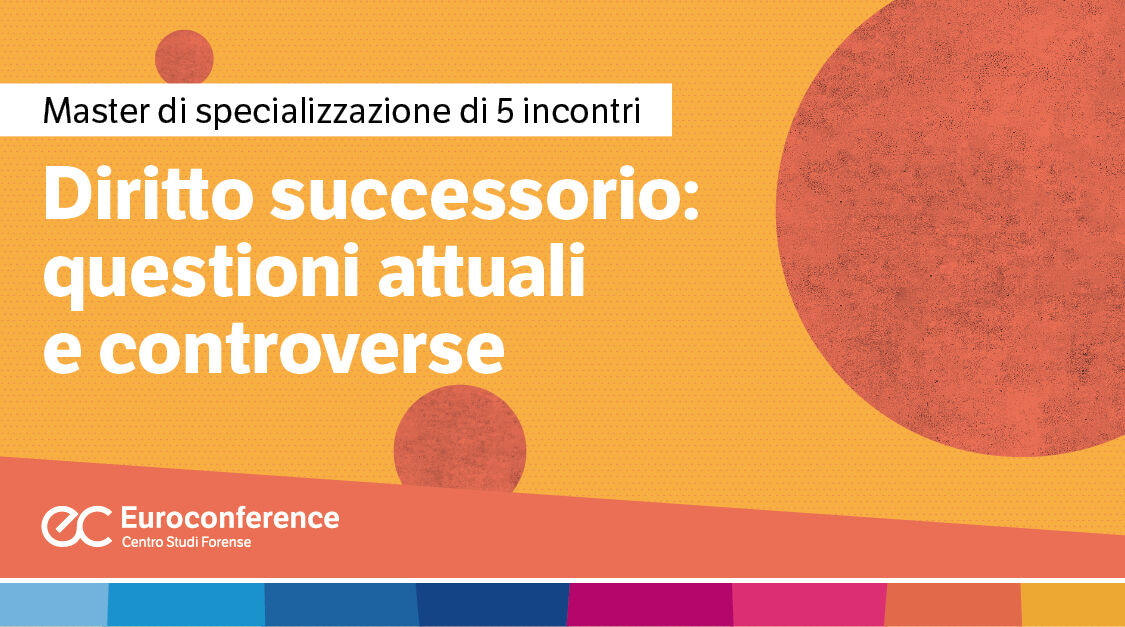Immagine Diritto successorio: questioni attuali e controverse | Euroconference
